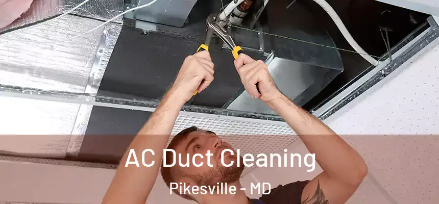 AC Duct Cleaning Pikesville - MD