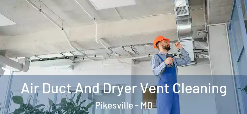  Air Duct And Dryer Vent Cleaning Pikesville - MD