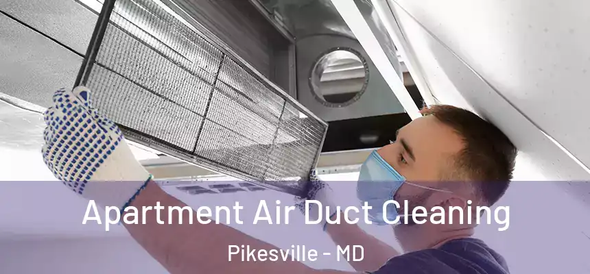  Apartment Air Duct Cleaning Pikesville - MD