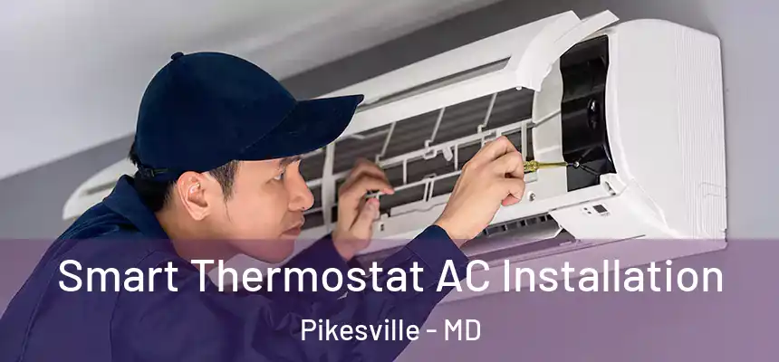  Smart Thermostat AC Installation Pikesville - MD